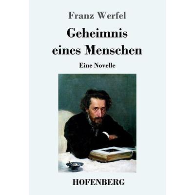 Geheimnis eines Menschen, Taschenbuch von Franz Werfel, Hofenberg, 978-3-7437-2037-4