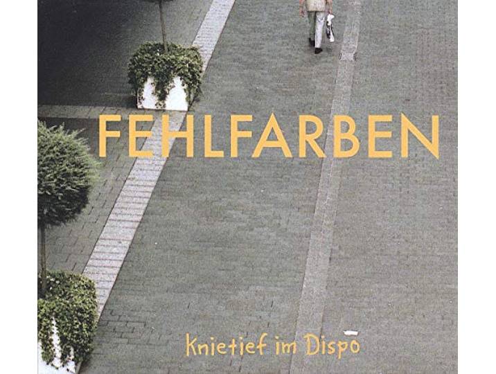 Fehlfarben - Knietief Im Dispo