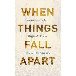 When Things Fall Apart, Sachbücher von Pema Chodron