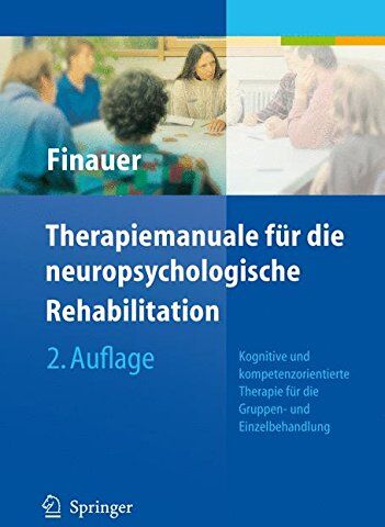 Gudrun Finauer - Therapiemanuale für die neuropsychologische Rehabilitation: Kognitive und kompetenzorientierte Therapie für die Gruppen- und Einzelbehandlung - Preis vom 09.10.2026 07:28:09 h