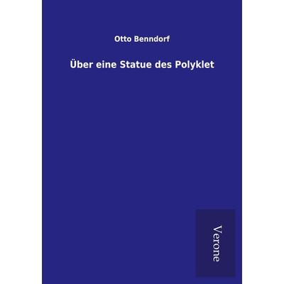 Über eine Statue des Polyklet, Taschenbuch von Otto Benndorf, BoD - Books on Demand