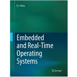 Embedded and Real-Time Operating Systems, Fachbücher von K.C. Wang