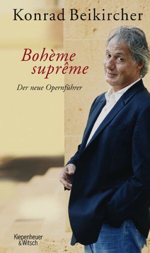 Konrad Beikircher - Boheme supreme: Der neue Opernführer - Preis vom 17.10.2026 19:25:27 h