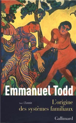 Emmanuel Todd - L'origine des systèmes familiaux. Vol. 1. L'Eurasie - Preis vom 13.10.2026 19:28:25 h