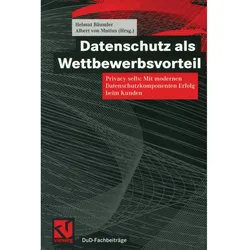 Datenschutz als Wettbewerbsvorteil, Fachbücher von Helmut Bäumler, Albert von Mutius