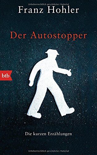 Franz Hohler - Der Autostopper: Die kurzen Erzählungen - Preis vom 11.10.2026 03:10:56 h