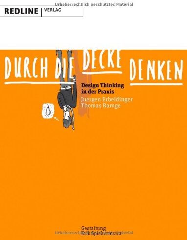 Jürgen Erbeldinger - Durch die Decke denken: Design Thinking in der Praxis - Preis vom 13.10.2026 11:25:28 h