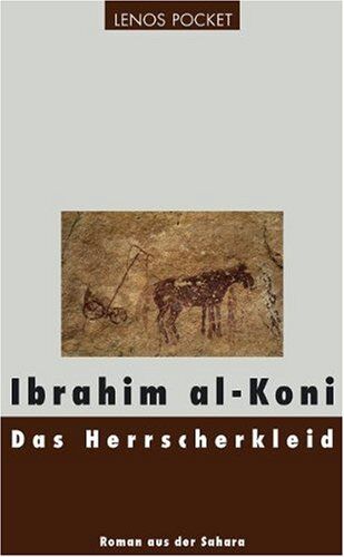 Ibrahim Al-Koni - Das Herrscherkleid: Roman aus der Sahara - Preis vom 01.10.2026 17:08:56 h