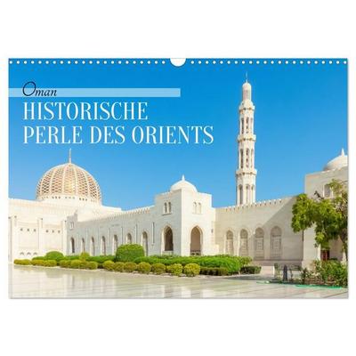 Oman - Historische Perle des Orients (Wandkalender 2027 DIN A3 quer), CALVENDO Monatskalender