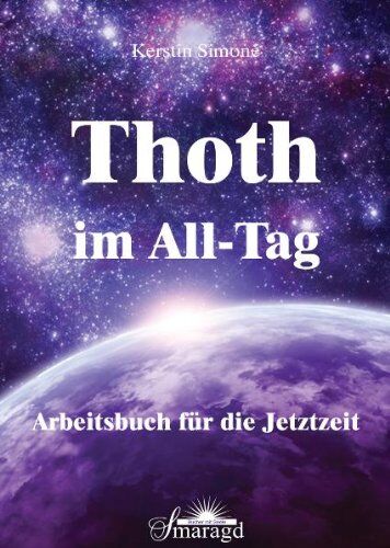 Kerstin Simoné - Thoth im All-Tag: Arbeitsbuch für die Jetztzeit - Preis vom 18.10.2026 19:22:15 h