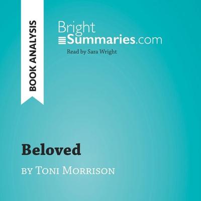 Beloved by Toni Morrison (Book Analysis) - Bright Summaries, Audio, 9782808033183