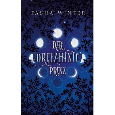Der dreizehnte Prinz, Taschenbuch von Tasha Winter, BoD – Books on Demand, 978-3-695-19465-0