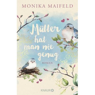 Mütter hat man nie genug, Taschenbuch von Monika Maifeld, Knaur