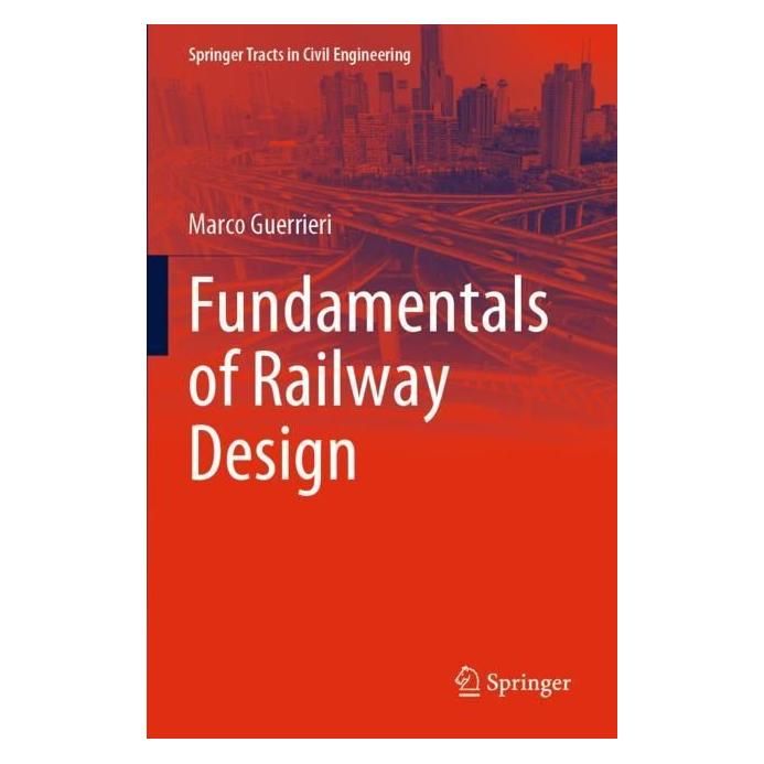 Springer Fundamentals of Railway Design (Englisch, Softcover, Marco Guerrieri) (57006927)