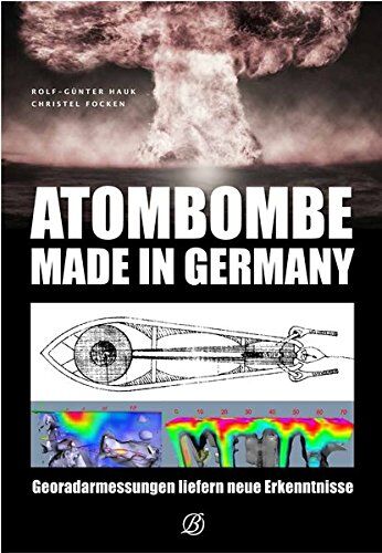 Christel Focken - Atombombe - Made in Germany: Georadarmessungen liefern neue Erkenntnisse - Preis vom 07.10.2026 11:45:10 h