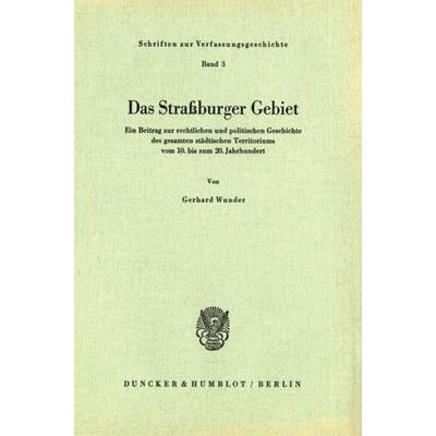 Das Straßburger Gebiet., Taschenbuch von Gerhard Wunder, Duncker & Humblot, 978-3-428-01736-2
