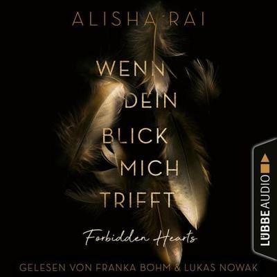 Wenn dein Blick mich trifft - Forbidden-Hearts-Reihe, Teil 1 - Alisha Rai, Audio, 9783838799568