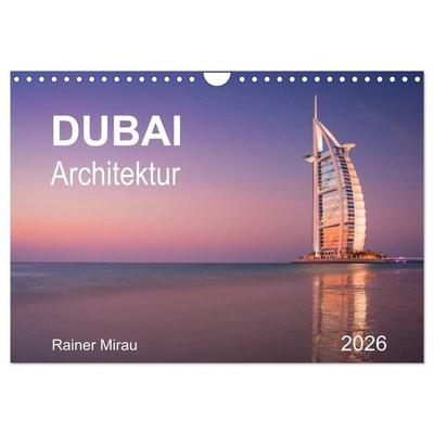 Dubai Architektur 2026 (Wandkalender 2026 DIN A4 quer), CALVENDO Monatskalender