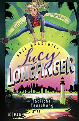 Anja Habschick - Lucy Longfinger – einfach unfassbar!:Tödliche Täuschung: Band 3 - Preis vom 01.10.2026 17:08:56 h