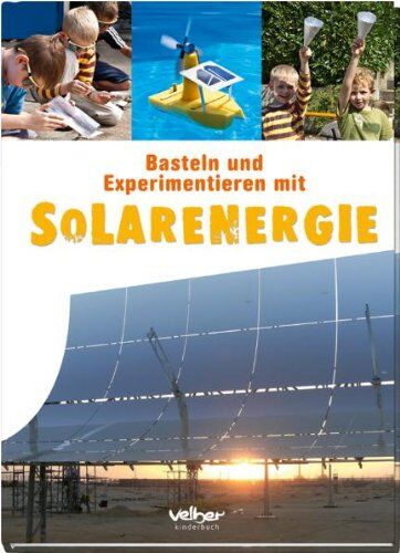 Rolf Behringer - Basteln und Experimentieren mit Solarenergie - Preis vom 09.10.2026 07:28:09 h