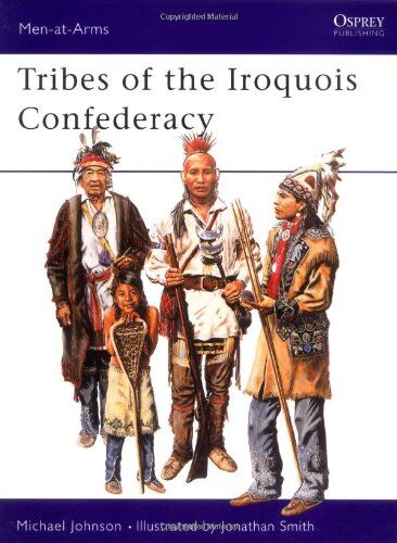 Michael Johnson - Tribes of the Iroquois Confederacy (Men-at-Arms) - Preis vom 09.10.2026 07:28:09 h
