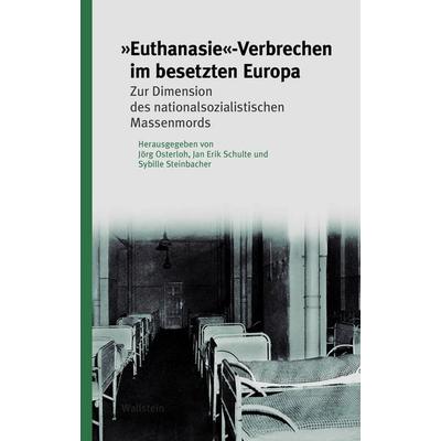 »Euthanasie«-Verbrechen im besetzten Europa, Gebundene Ausgabe von , Wallstein, 978-3-8353-5076-2