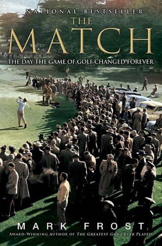 Mark Frost - The Match: The Day the Game of Golf Changed Forever - Preis vom 30.09.2026 22:30:23 h