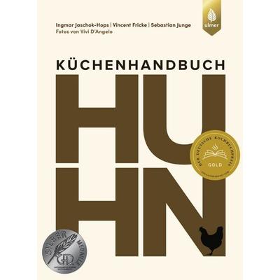 Küchenhandbuch Huhn, Gebundene Ausgabe von Ingmar Jaschok-Hops,Vincent Fricke,Sebastian Junge, Verlag Eugen Ulmer, 978-3-8186-2064-6
