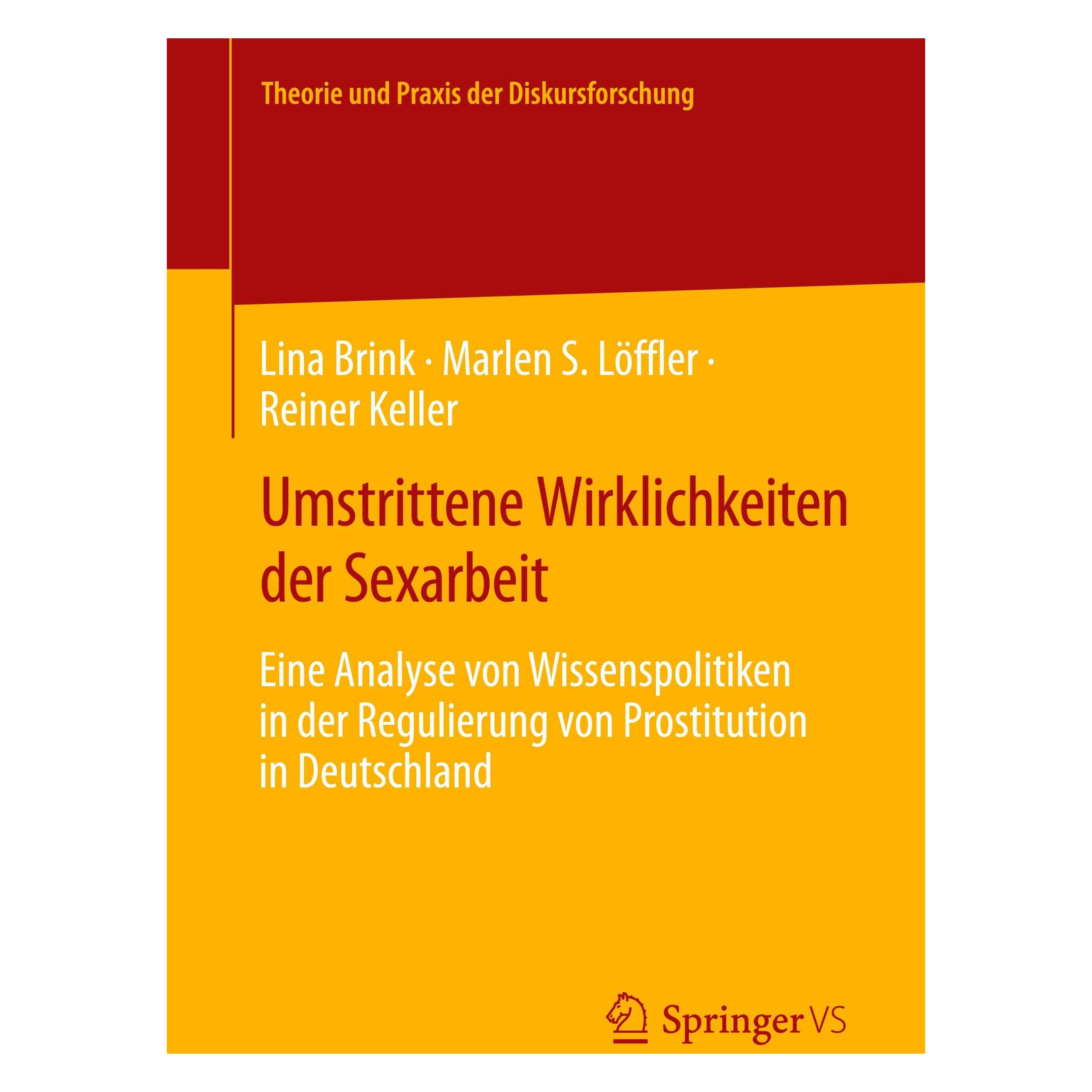 Springer Umstrittene Wirklichkeiten der Sexarbeit (Deutsch, Softcover, Lina Brink, Marlen S. Löffler, Reiner Keller) (47921239)