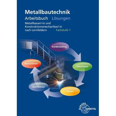 Lösungen zu 11909 Arbeitsbuch Metallbautechnik Fachstufe 1, Taschenbuch von Wolfgang Statt,Jürgen Herold,Frank Köhler, Europa-Lehrmittel,