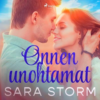 Onnen unohtamat - Sara Storm, Audio, 9788728415917