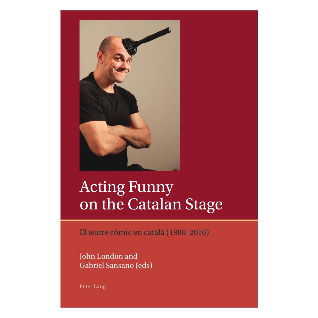 Peter Lang Acting Funny on the Catalan Stage (Englisch, Softcover, Francis Lough, Gabriel Sansano, John London) (56839700)