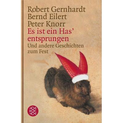 Es ist ein Has' entsprungen, Gebundene Ausgabe von Robert Gernhardt,Bernd Eilert,Peter Knorr, Fischer Taschenbuch Verlag, 978-3-596-16516-2