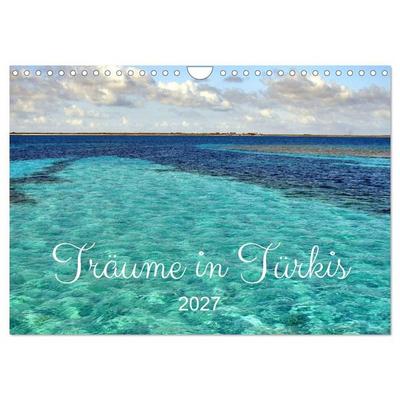 Träume in Türkis - Bilder aus Kuba (Wandkalender 2027 DIN A4 quer), CALVENDO Monatskalender