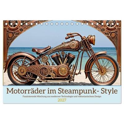 Motorräder im Steampunk-Style (Tischkalender 2027 DIN A5 quer), CALVENDO Monatskalender