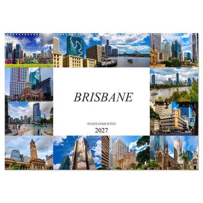 Brisbane Stadtansichten (Wandkalender 2027 DIN A2 quer), CALVENDO Monatskalender