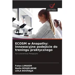 ECOSM w Anapathy: Innowacyjne podejscie do treningu praktycznego, Ratgeber von Leila BOUHAJJA, Faten Limaiem, Nadia BOUJELBENE