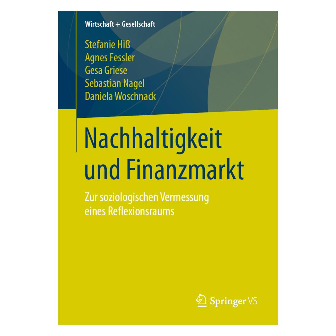 Springer Nachhaltigkeit und Finanzmarkt (Deutsch, Softcover, Agnes Fessler, Daniela Woschnack, Gesa Griese, Sebastian Nagel, Stefanie Hiss) (56135666)