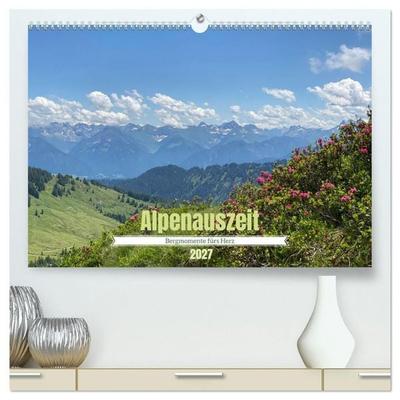 Alpenauszeit - Bergmomente fürs Herz (hochwertiger Premium Wandkalender 2027 DIN A2 quer), Kunstdruck in Hochglanz