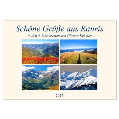 Schöne Grüße aus Rauris (Wandkalender 2027 DIN A2 quer), CALVENDO Monatskalender
