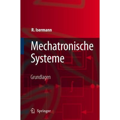 Mechatronische Systeme, Taschenbuch von Rolf Isermann, Springer Berlin, 978-3-540-32336-5