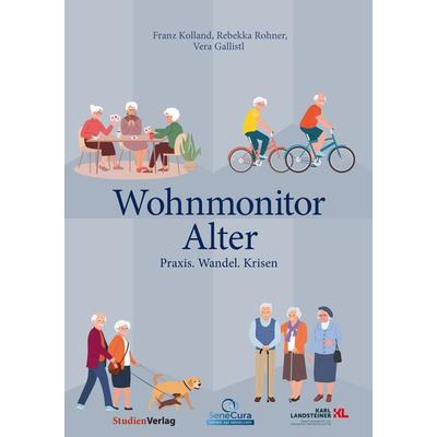 Wohnmonitor Alter, Taschenbuch von Franz Kolland,Rebekka Rohner,Vera Gallistl, Studien Verlag, 978-3-7065-6422-9