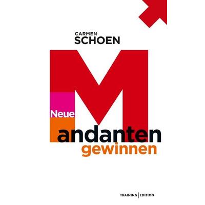 Neue Mandanten gewinnen, Taschenbuch von Carmen Schön, BoD – Books on Demand, 978-3-7528-8897-3
