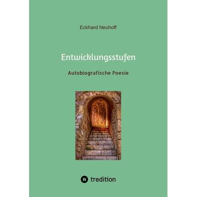 Entwicklungsstufen, Taschenbuch von Eckhard Neuhoff, Tredition, 978-3-384-16133-8