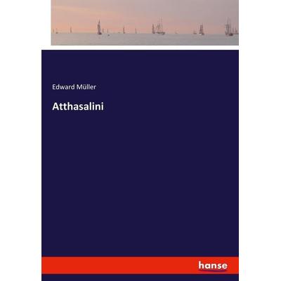Atthasalini, Taschenbuch von Edward Müller, Hansebooks, 978-3-337-38954-3
