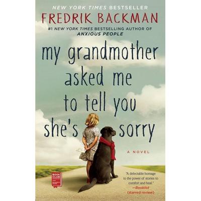 My Grandmother Asked Me to Tell You She's Sorry, Taschenbuch von Fredrik Backman, Simon & Schuster N.Y., 978-1-5011-1507-3