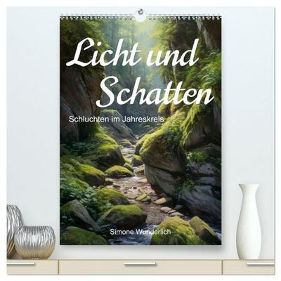 Licht und Schatten - Schluchten im Jahreskreis (hochwertiger Premium Wandkalender 2027 DIN A2 hoch), Kunstdruck in Hochglanz
