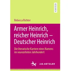 Armer Heinrich, reicher Heinrich - Deutscher Heinrich, Fachbücher von Rebecca Richter