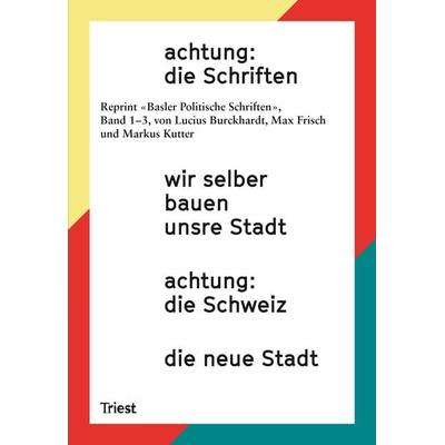 achtung: die Schriften, Taschenbuch von Lucius Burckhardt,Max Frisch,Markus Kutter, Triest Verlag, 978-3-03863-018-0