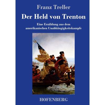 Der Held von Trenton, Gebundene Ausgabe von Franz Treller, Hofenberg, 978-3-7437-3108-0